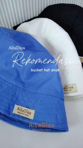 Topi Bucket Anak Premium: Altadiosbaby Kado DELONIX