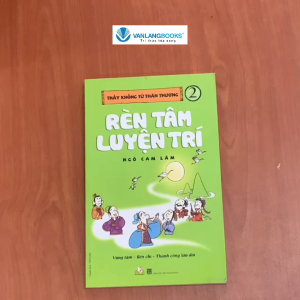 Sách - Thầy Khổng Tử Thân Thương 2 - Rèn Luyện Tâm Trí-Vanlangbooks