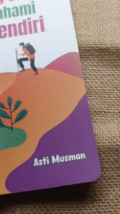 Buku STEP BY STEP MEMAHAMI DIRI SENDIRI - Anak Hebat Indonesia