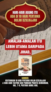 Keutamaan 10 hari pertama Bulan Dzulhijjah & Hari-hari Tasyriq dan Panduan Praktis Berkurban  - Darul Haq