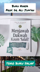 Menjawab Dakwah Kaum Salafi ORI Jawaban Ilmiah Terhadap Pemahaman dan Cara Dakwah Kaum Salafy Wahabi Karya Prof Dr Ali Jumah Penerbit Khatulistiwa Press