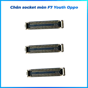 Chân socket màn hình trên main F7 Youth oppo