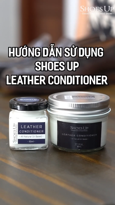 Shoes Up Leather Conditioner 100ml - Kem dưỡng đồ da, giày da,túi xách, áo khoác da