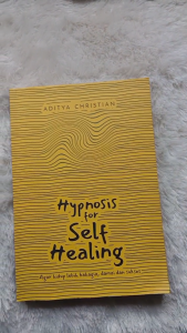 HYpnosis for self healing: Agar Hidup Lebih Bahagia Damai dan Sukses
