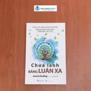 Sách - Hiểu Và Ứng Dụng Nhanh - Chữa Lành Bằng Luân Xa (Tái Bản 2024)-Vanlangbooks