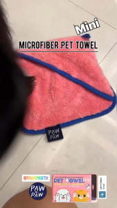 พอว์พอว์ ผ้าไมโครไฟเบอร์อเนกประสงค์สัตว์เลี้ยง PAWxPAW Mini Pet Towel ขนาด 25x25 cm