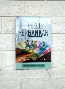 HUKUM PERBANKAN Dr Uswatun Hasanah SH MHum SETARA PRESS PREMIUM AJ-HKM-EKN FH UNIVERSITAS TRUNOJOYO