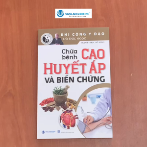 Sách - Khí Công Y Đạo - Chữa Bệnh Cao Huyết Áp Và Biến Chứng (Tái Bản 2024)-Vanlangbooks