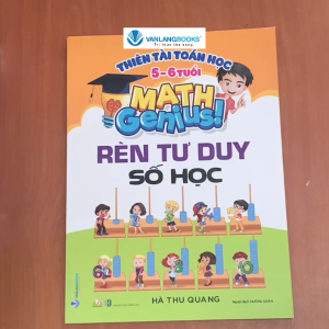 Sách - Thiên Tài Toán Học (5-6 Tuổi) -Rèn Tư Duy Số Học-Vanlangbooks
