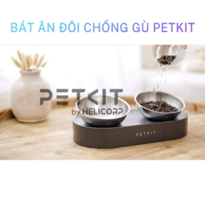 Bát Ăn Đôi Chén Ăn Chống Gù Nghiên 15° Cho Chó Mèo Petkit