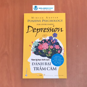 Sách - Tâm Lý Học Tích Cực Đánh Bại Trầm Cảm-Vanlangbooks