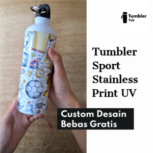 Tumbler Botol Sport 750 ML Stainless Custom Anti Tumpah Olahraga Print UV Hadiah Souvenir dan Promosi.