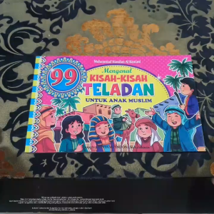MENGENAL KISAH-KISAH TELADAN UNTUK ANAK-ANAK MUSLIM BERGAMBAR FULL COLOUR