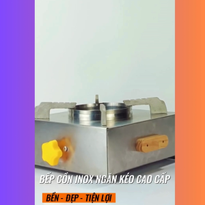 Bếp Cồn Inox Ngăn Kéo Hương Giang - Chất Lượng - Giá Tận Xưởng - Có Ship Hỏa Tốc