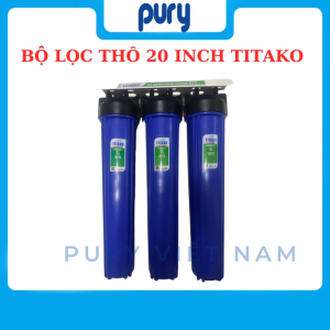 Bộ lọc nước sinh hoạt 3 cấp 20 inch Titako (bộ lọc tổng bộ lọc chặn đầu nguồn bộ lọc thô đầu nguồn