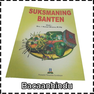 Buku Makna Suksmaning Banten oleh Agama Hindu Ketut Wiana