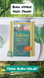 TAKWA Jalan Menuju Sukses Abadi Karya Yazid bin Abdul Qadir Jawas Arti Taqwa Pustaka At-Taqwa
