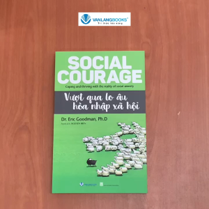 Sách - Vượt Qua Lo Âu Hòa Nhập Xã Hội-Vanlangbooks