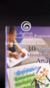Magfhirah Pustaka 30 Strategi Mendidik Anak Smart Parenting Cerdas Emosional Spiritual Intelektual