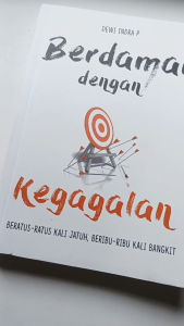 Berdamai Dengan Kegagalan : Beratus-Ratus Kali Jatuh Beribu-Ribu Kali Bangkit