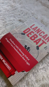 Buku LANCAR DEBAT : PANDUAN SAKTI MENANG DEBAT DENGAN CARA FUNDAMENTAL DAN LOGIS - Anak Hebat Indonesia