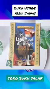 Hukum Lagu Musik dan Nasyid Menurut Syariat Islam Karya Yazid bin Abdul Qadir Jawas Penerbit Pustaka At-Taqwa