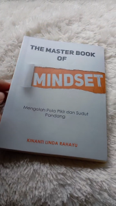 THE MASTER BOOK OF MINDSET: Mengolah Pola Pikir dan Sudut Pandang - Anak Hebat Indonesia