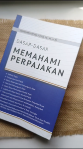 DASAR-DASAR MEMAHAMI PERPAJAKAN