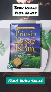 Prinsip Dasar Islam Menurut Al-Quran dan As-Sunnah Karya Yazid bin Abdul Qadir Jawas Penerbit Pustaka At-Taqwa