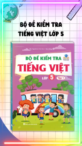 Sách - Bộ đề kiểm tra Tiếng Việt  lớp 5 tâp 1 (kết nối tri thức với cuộc sống)