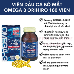 Viên dầu cá Omega 3 Orihiro bổ mắt ngăn ngừa khô mỏi mắt 180 viên của Nhật