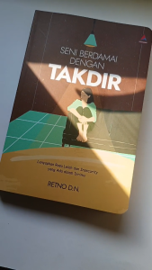 Buku Self Improvement Seni Berdamai dengan Takdir: Lenyapkan Rasa Lelah dan Insecurity