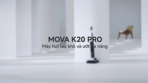 Máy hút bụi lau nhà khô và ướt đa năng Mova K20 Pro / K30 | Không dây | Giặt nóng 60℃ - Hàng chính hãng - Bảo hành 12 tháng