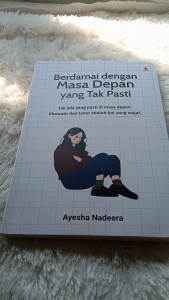 Buku Berdamai dengan masa depan yang tidak pasti : tak ada yang pasti di masa depan
