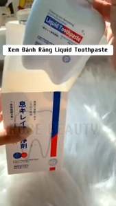 Kem Đánh Răng Liquid Toothpaste Loại Bỏ Cao Răng Giảm Ố Vàng Trắng Sáng Giảm Tình Trạng Hôi Miệng
