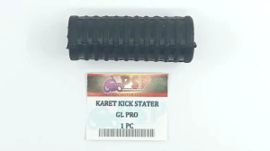 KARET KICK STATER GL PRO - KARET KICK STATER GL MAX / MEGA PRO / TIGER