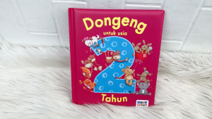 Dongeng untuk Usia 2 Tahun: Buku Cerita Anak Berisi 6 Cerita dalam Bahasa Indonesia