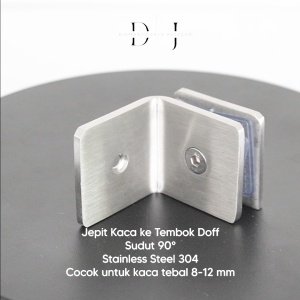 Jepit Kaca Tembok Doff Sudut 90° Stainless Steel 304
