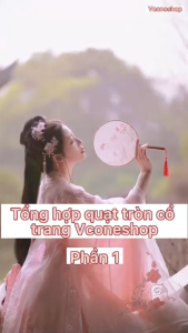 [HCM] Quạt tròn múa cổ trang Trung Quốc cầm tay cán gỗ xinh xắn thêu 1mặt cosplay Hán Phục-Cozy520