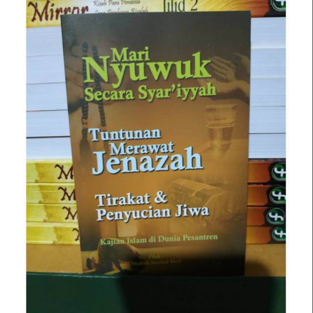 Mari Nyuwuk Tuntunan merawat Jenazah dan Tirakat Penyucian Jiwa