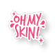 Oh My Skin