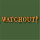 Watchout