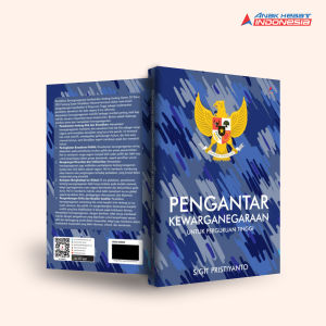 Buku PENGANTAR KEWARGANEGARAAN UNTUK PERGURUAN TINGGI - Anak Hebat Indonesia