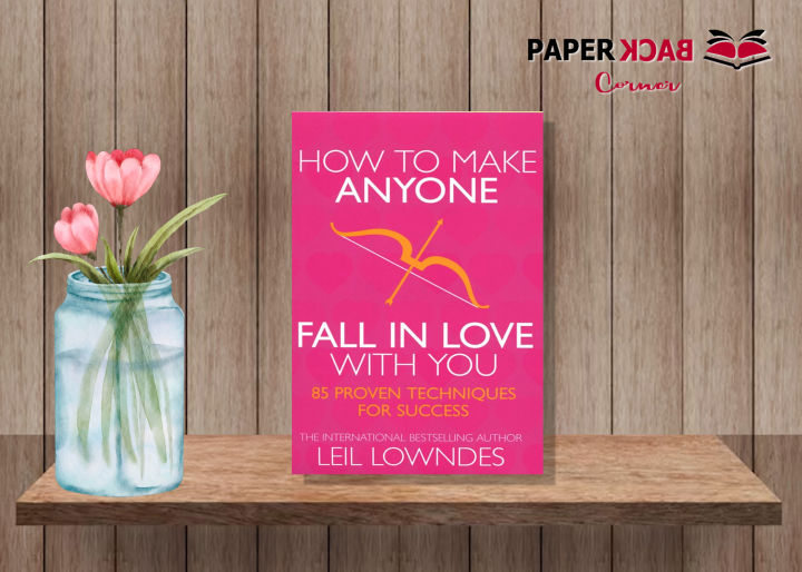 How to make anyone Fall in Love with you by Leil Lowndes (book ...