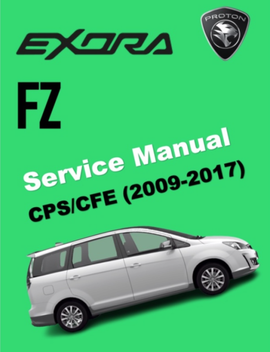 PROTON EXORA BOLD FZ CPS/CFE (2009-2017) SERVICE WORKSHOP MANUAL ...