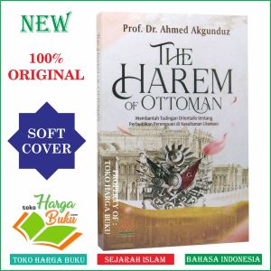 The Harem of Ottoman Membantah Tudingan Orientalis tentang Perbudakan Perempuan di Kesultanan Utsmani Pustaka Al-Kautsar