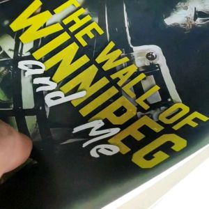 The Wall of Winnipeg and Me by Mariana Zapata