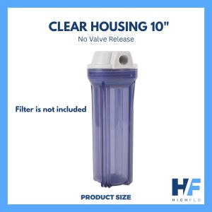 HIGHFLO CLEAR HOUSING WITHOUT VALVE RELEASE D.I.Y EASY TO USE PLUG AND PLAY FILTER NOT INCLUDED
