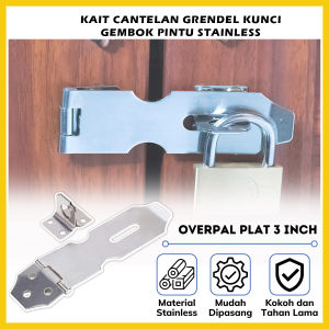 Overpal Plat 3 Inch / Kait Cantelan Grendel Kunci Gembok Pintu Stainless Steel Grendel Pengunci Kotak Laci Lemari Brankas Loker Kotak Box Safety Lock Latch Cantolan Keamanan Ganda Anti Maling Triplek Kayu - GP Mall