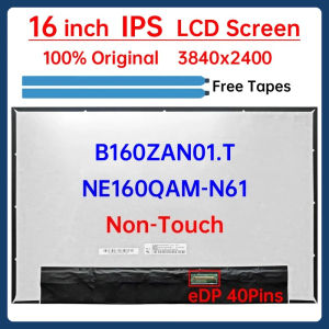 16" Laptop LCD Screen NE160QAM N61 NE160QAM-N61 B160ZAN01.T Display Matrix Panel Replacement 3840x2400 100% DCI-P3 eDP 40 Pins